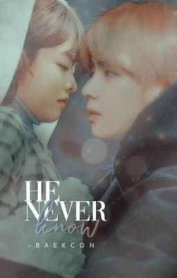 [ DIBUKUKAN ] He Never Know •  Kim Taehyung 