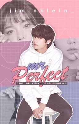 [ DIBUKUKAN ] Mr Perfect% [ COMPLETE ]