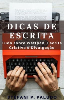 DICAS DE ESCRITA - Tudo sobre Wattpad, Escrita Criativa e Divulgação