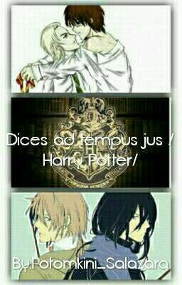 Dices ad tempus jus /Harry Potter/