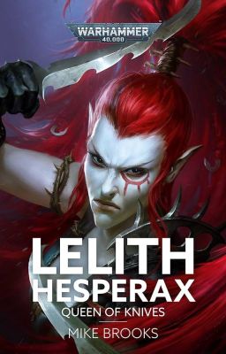 [Dịch] Lelith Hesperax: Nữ Hoàng Dao Găm