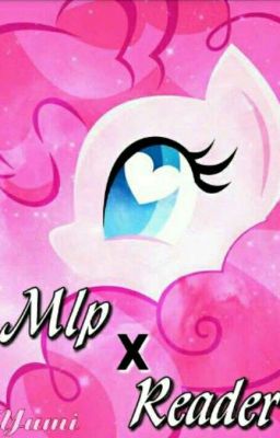 (Dịch) Mlp X Reader Oneshort