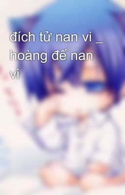 đích tử nan vi _ hoàng đế nan vi