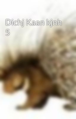 Dichj Kaan kjnh 5