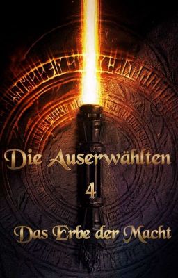 Die Auserwählten 4 - Das Erbe der Macht