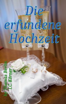 Die erfundene Hochzeit