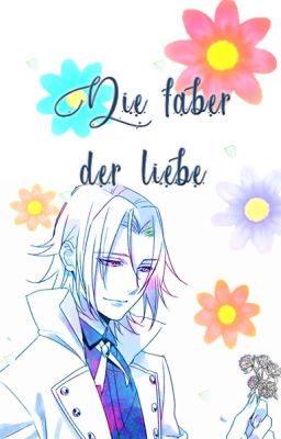 Die Faber Der Liebe【ShiroxKuroh】   【WeismannxKuroh】