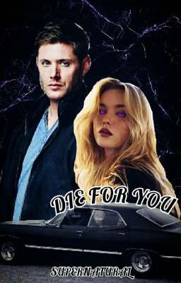 DIE FOR YOU {D.W.}