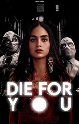 DIE FOR YOU | MOON KNIGHT