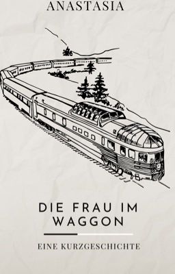 Die Frau im Waggon