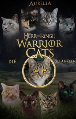 Die Gefährten [der Herr der Ringe und Warrior Cats - FF]