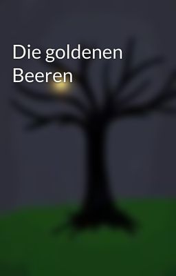 Die goldenen Beeren