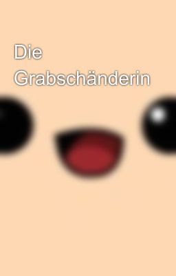 Die Grabschänderin