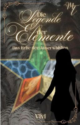 Die Legende der Elemente - Das Erbe der Auserwählten