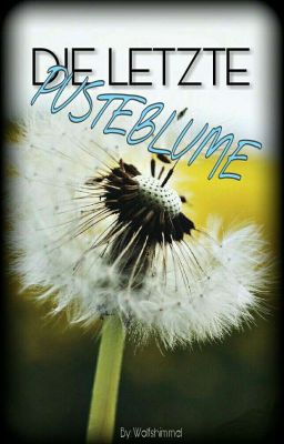 Die letzte Pusteblume