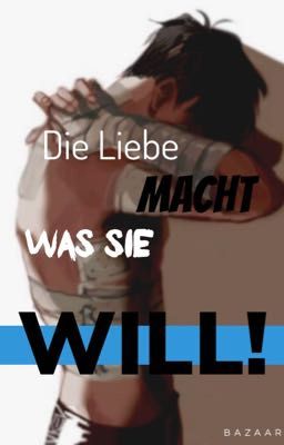 Die Liebe macht was sie will! 