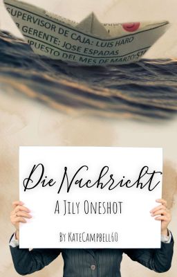  Die Nachricht - Ein Jily-Oneshot 