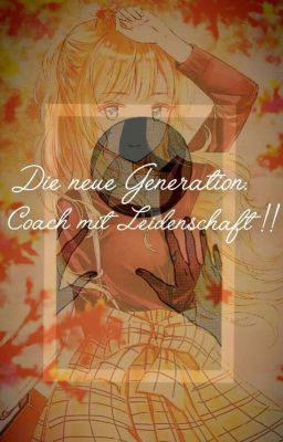 Die neue Generation: Coach mit Leidenschaft!!!