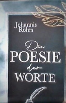 Die Poesie der Worte - Gedichte von Lovepoet