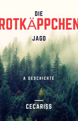 Die Rotkäppchen Jagd