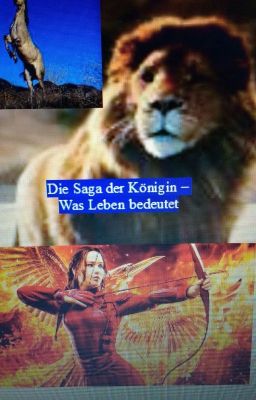 Die Saga der Königin - Was Leben bedeutet