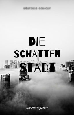 Die Schatten Stadt (Gedicht)