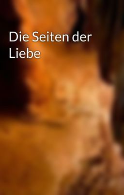 Die Seiten der Liebe