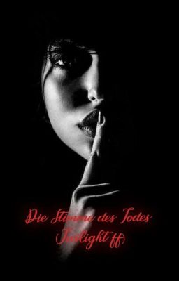 Die Stimme des Todes (Twilight ff)