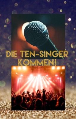 Die Ten-Singer kommen