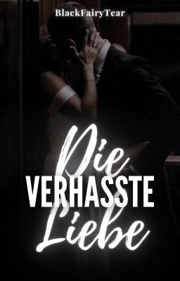 Die verhasste Liebe