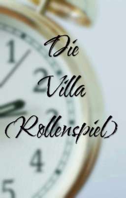 Die Villa {Rollenspiel} 