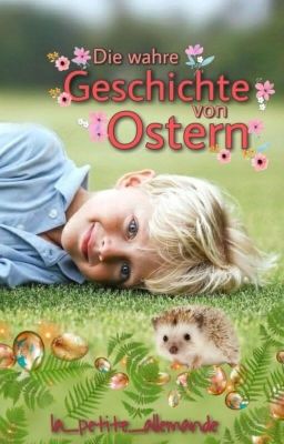 Die wahre Geschichte von Ostern