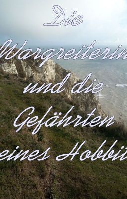 Die Wargreiterin und die Gefährten eines Hobbit (Herr der Ringe)