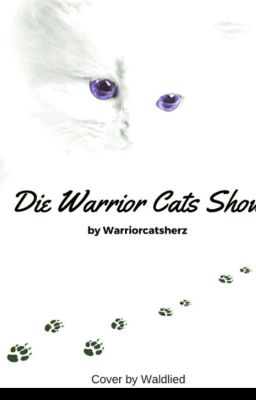 Die Warrior Cats Show 