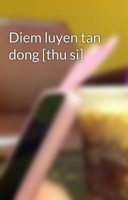 Diem luyen tan dong [thu si]