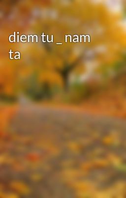 diem tu _ nam ta