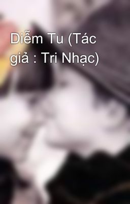 Diễm Tu (Tác giả : Tri Nhạc)