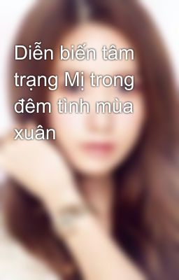 Diễn biến tâm trạng Mị trong đêm tình mùa xuân