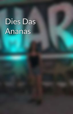 Dies Das Ananas