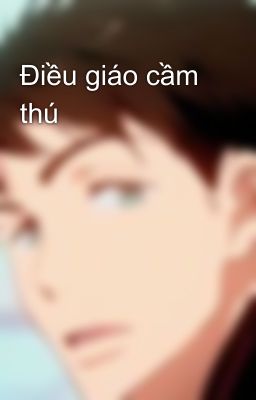 Điều giáo cầm thú