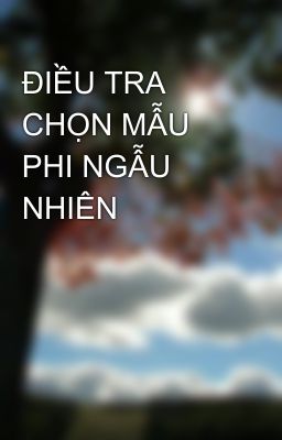 ĐIỀU TRA CHỌN MẪU PHI NGẪU NHIÊN