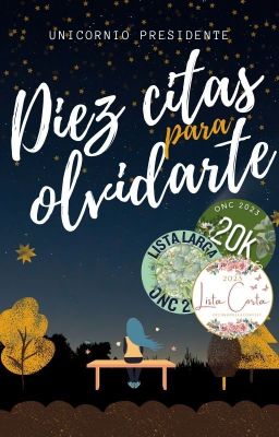 Diez citas para olvidarte [COMPLETA] #DjAwards