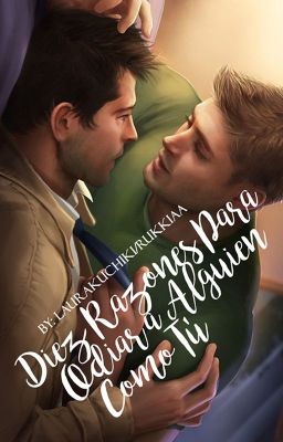 Diez Razones Para Odiar a Alguien Como Tú (Destiel/Sabriel-Slash)