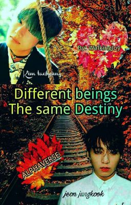 Different beings... The Same Destiny | TaeKook 