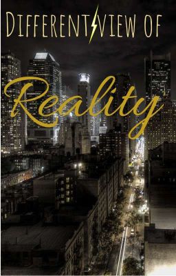 Different view of Reality 