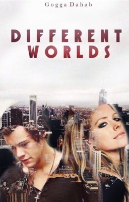 Different Worlds (H.S.) ( #Wattys2016 )