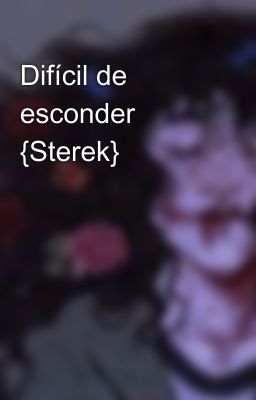 Difícil de esconder {Sterek} 