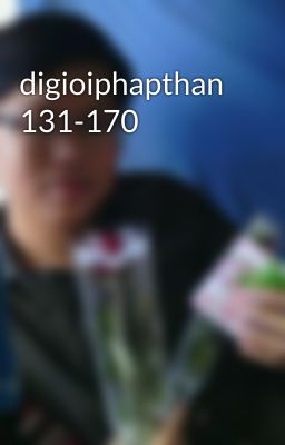 digioiphapthan 131-170