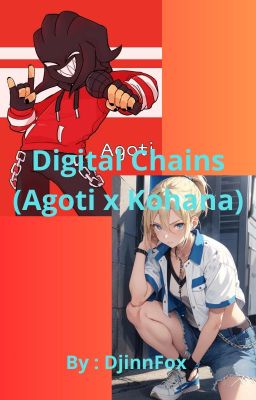 Digital Chains (Agoti x Kohana)