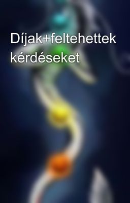 Díjak+feltehettek kérdéseket